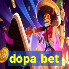 dopa bet